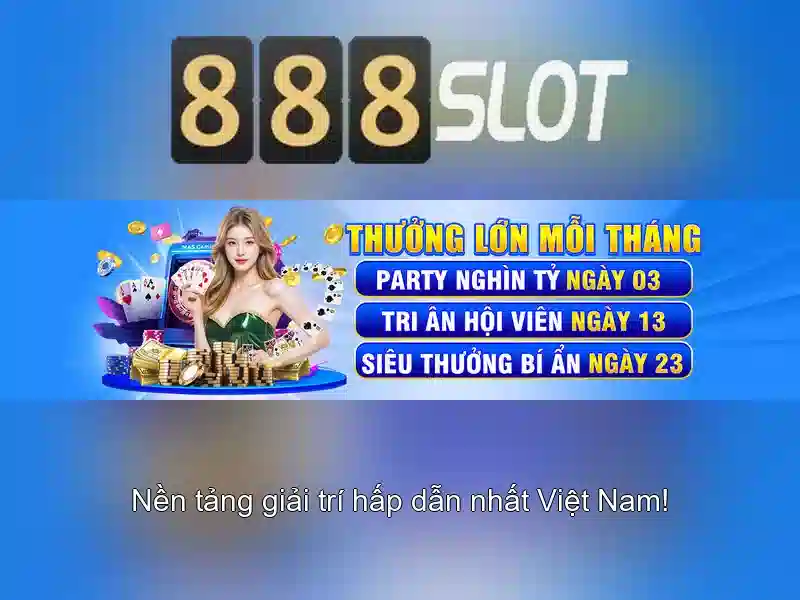 888slot: Trải nghiệm đánh bạc trực tuyến tại Việt Nam